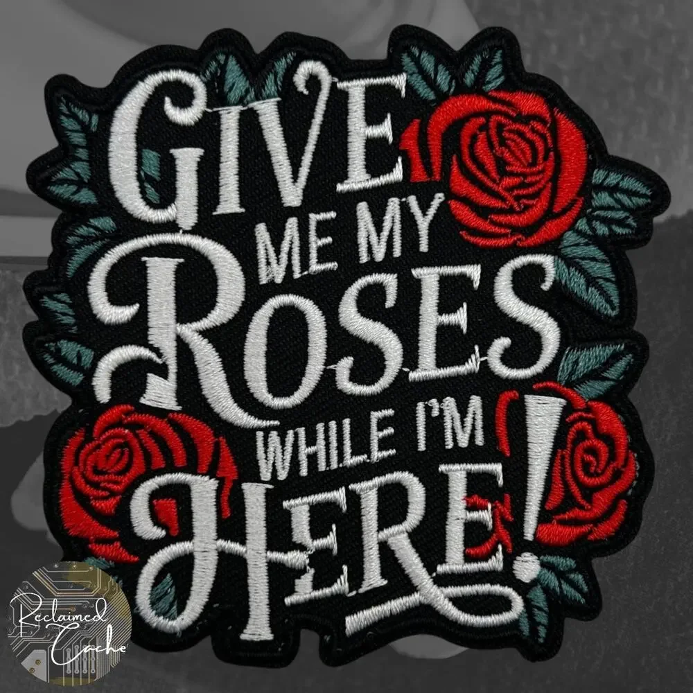 Give Me My Roses Iron On Patch